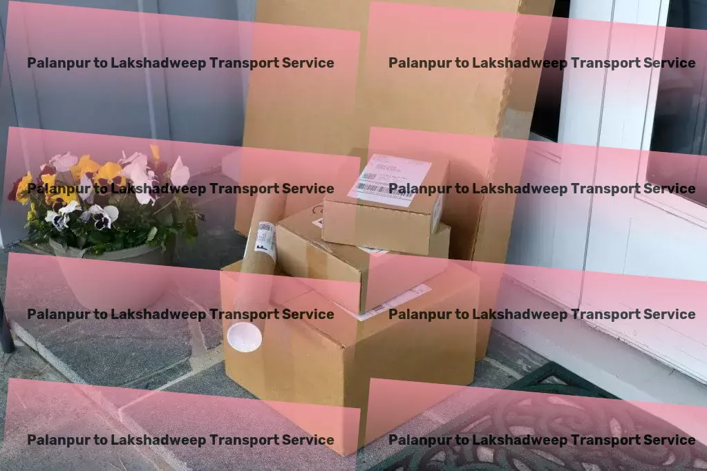 Palanpur to Lakshadweep Transport A revolution in cargo transport within India starts here! - National road cargo services